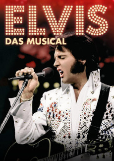 Elvis - Das Musical | myticket.de