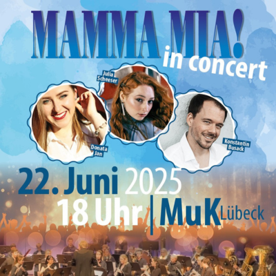 Mamma Mia! in Concert - ABBA-Kultfilm mit spektakulärer Livemusik | MuK Ticketshop