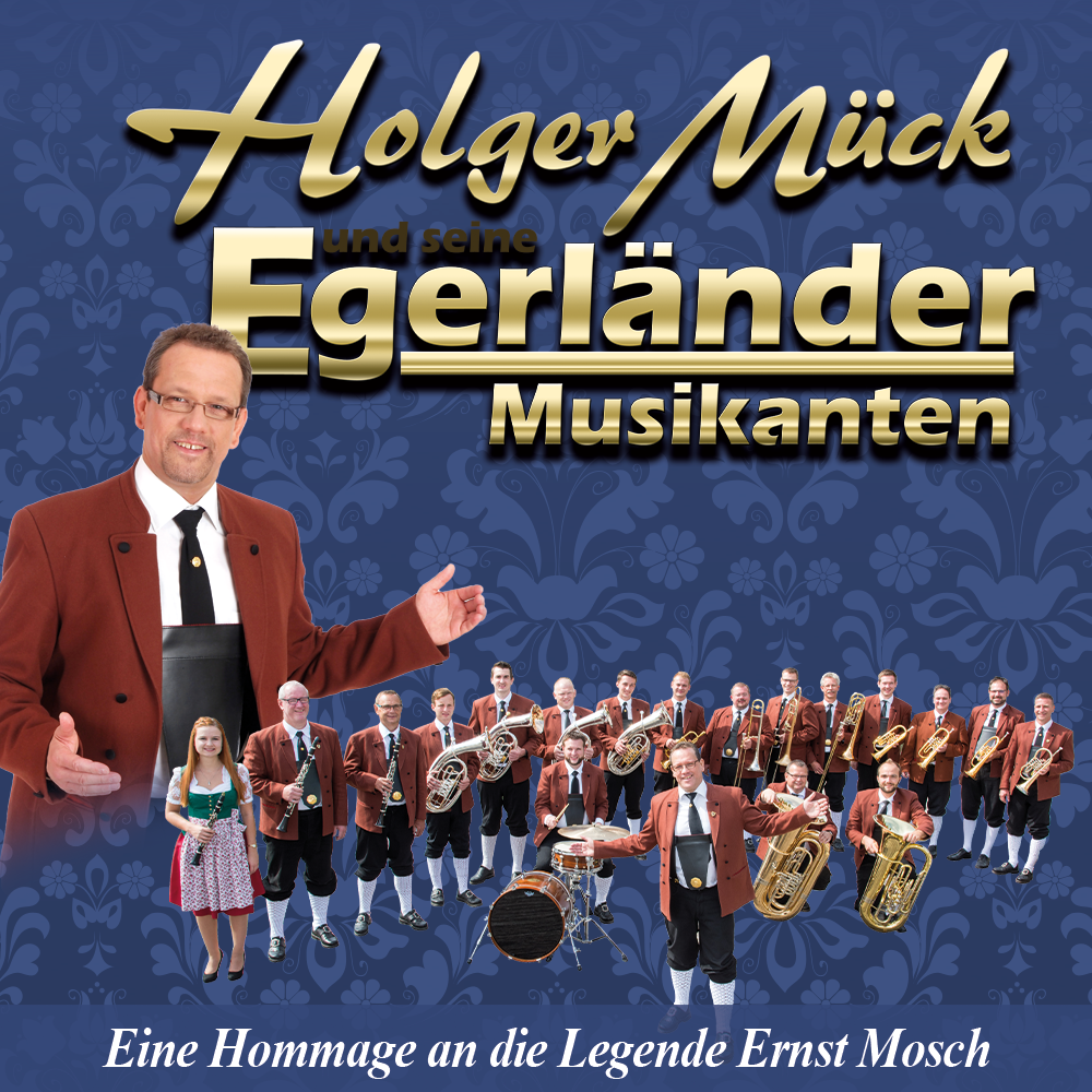 Holger Mück und seine Egerländer Musikanten | Schlagertickets.com