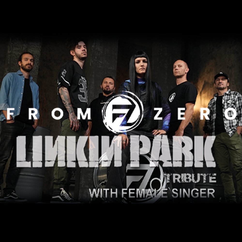 From Zero - A Tribute to Linkin Park | Schlagertickets.com