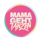 MAMAGEHTTANZEN - 28.08.2026