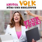 <b>Andrea Volk</b>
<br>FLURFUNK!