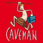 <b>CAVEMAN</b>
<br>Du sammeln. Ich jagen.