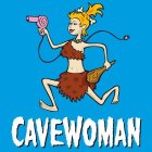 <b>CAVEWOMAN</b>
<br>Sex, Lügen & Lippenstifte!