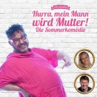 <b>Hurra, mein Mann wird Mutter!</b>
<br>Die Sommerkomödie